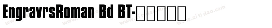 EngravrsRoman Bd BT字体转换